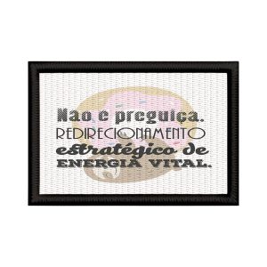 Patch Sublimado Engraçado Não É Preguiça É Estratégia