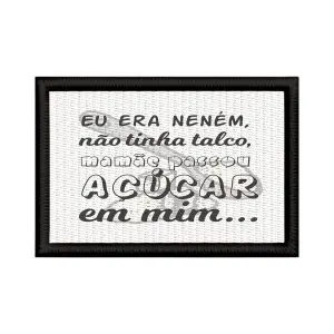 Patch Sublimado Engraçado Mamãe Passou Açucar Em Mim
