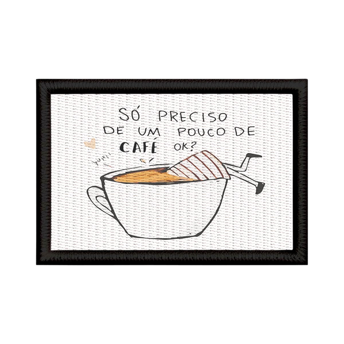 Patch Sublimado Engraçado Só Preciso De Um Pouco De Café