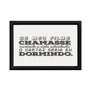 Patch Sublimado Engraçado Curtindo Vida Adoidado Dormindo