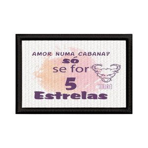 Patch Sublimado Engraçado Signo Touro Só 5 Estrelas Luxo