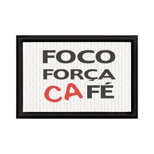 Patch Sublimado Engraçado Frase Foco Força Fé Café Presente