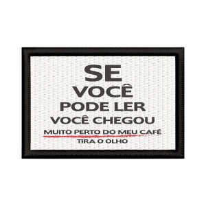 Patch Sublimado Engraçado Se Pode Ler Chegou Perto Tira Olho