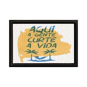 Patch Sublimado Relax Aqui A Gente Curte A Vida Relaxa