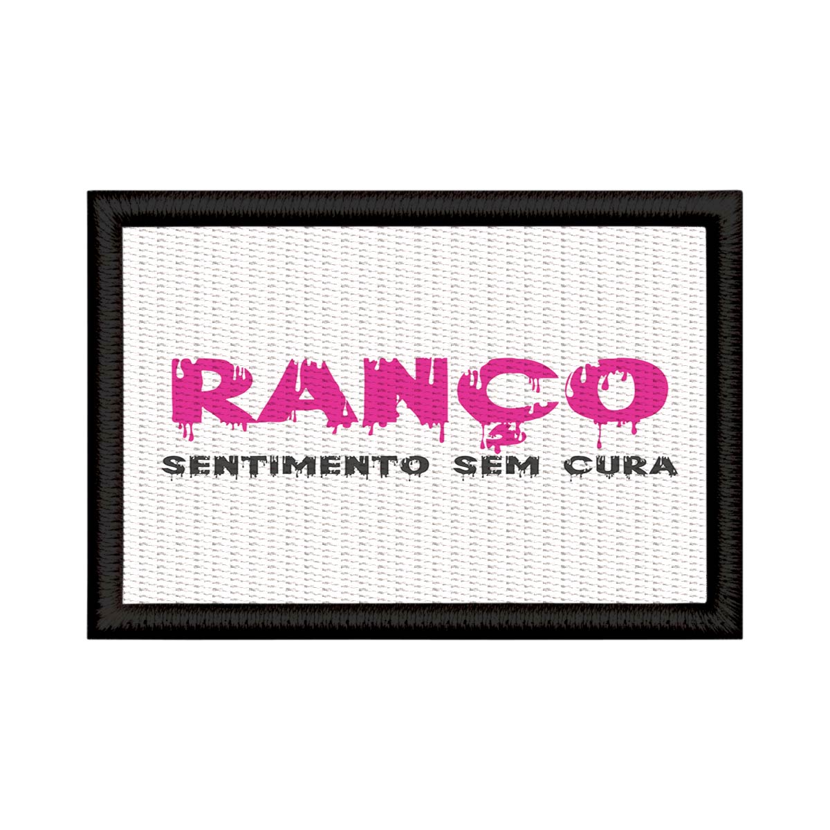 Patch Sublimado Engraçado Ranço Sentimento Sem Cura