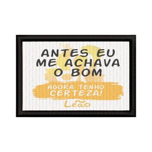 Patch Sublimado Engraçado Símbolo Leão Eu Me Achava Bom