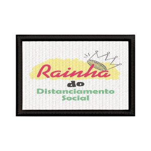 Patch Sublimado Engraçado Rainha Do Distanciamento Social