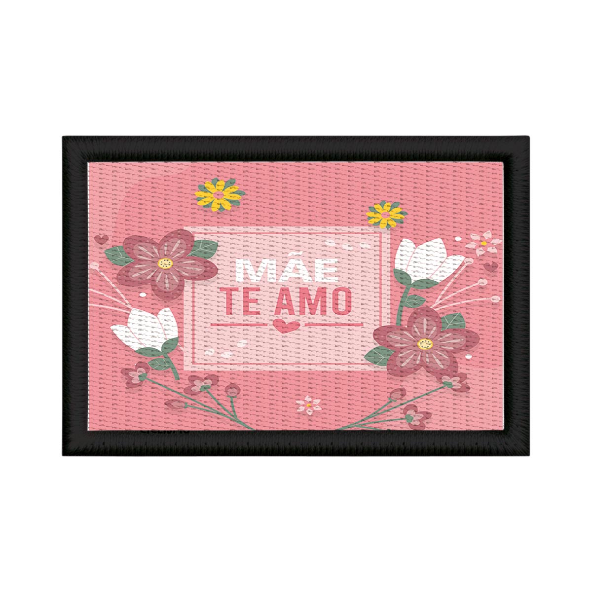 Patch Sublimado Mãe Te Amo Flores Natureza Dia Das Mães