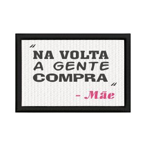 Patch Sublimado Promessa De Mãe Na Volta A Gente Compra