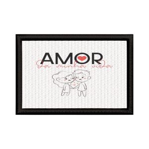 Patch Sublimado Amor Da Minha Vida Namorados Noivos Casados