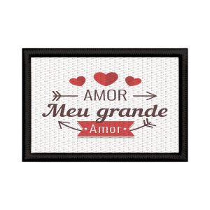 Patch Sublimado Frase Amor Meu Grande Amor Romântico