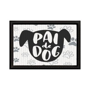 Patch Sublimado Pai De Dog Dia Dos Pais Pai De Cachorro Pet