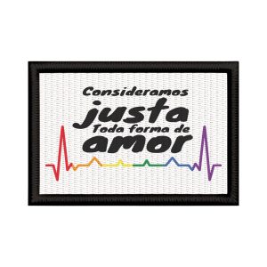 Patch Sublimado LGBT+ Consideramos Justa Toda Forma De Amor