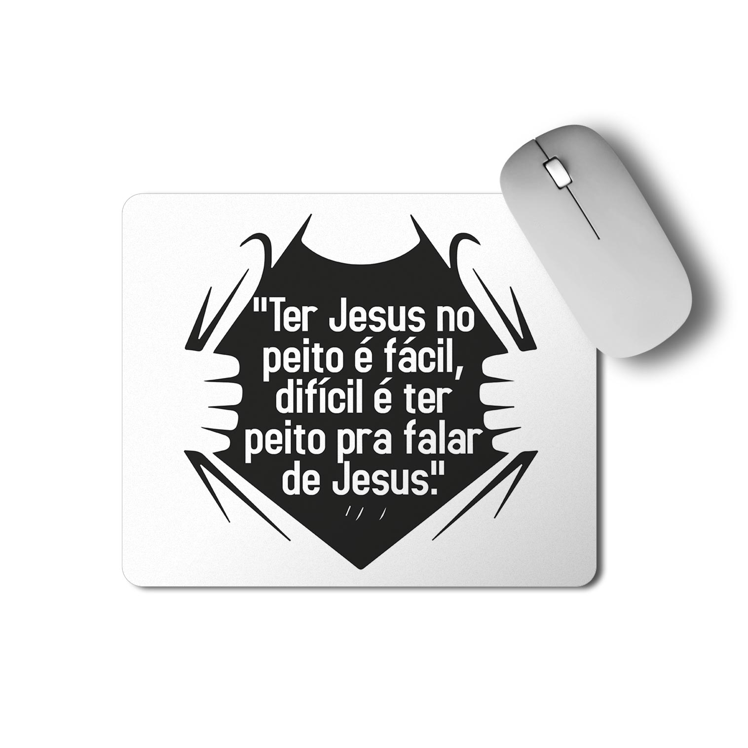 Mouse Pad Frase Jesus No Peito é Fácil Difícil É Falar – Talysma